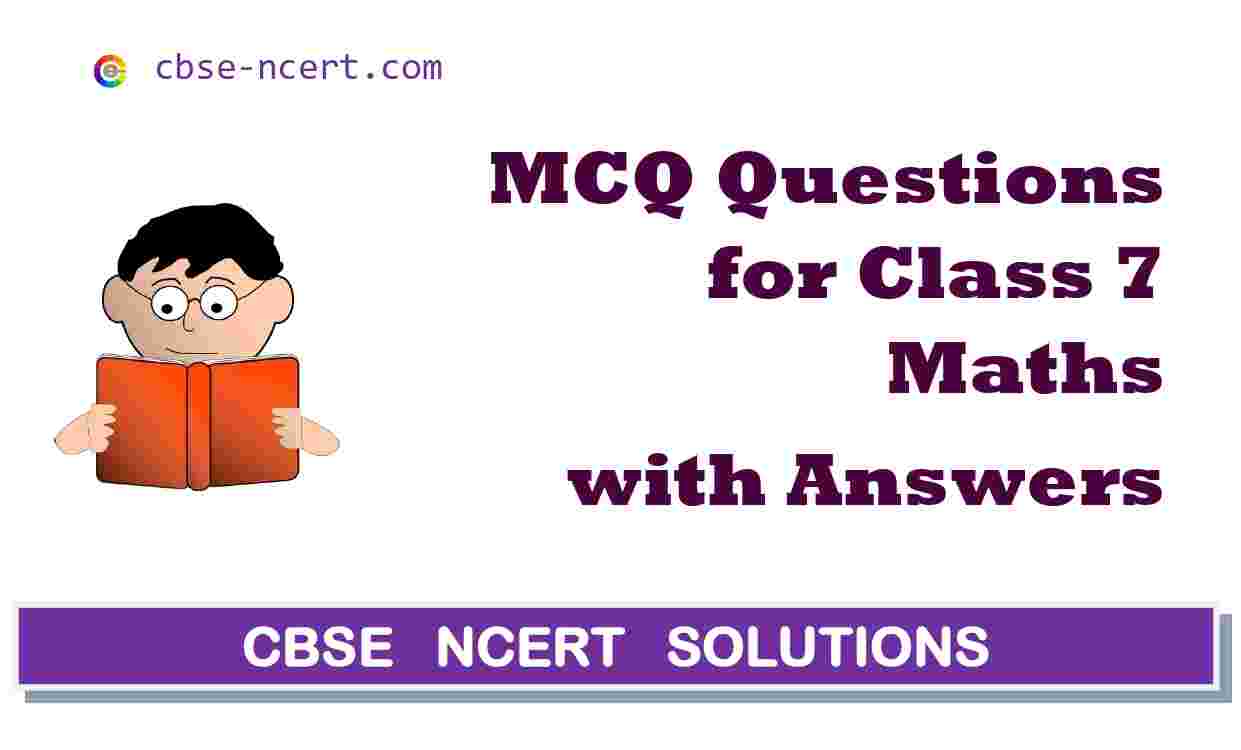 CBSE | MCQ | Mcq Questions for Class 7 Maths