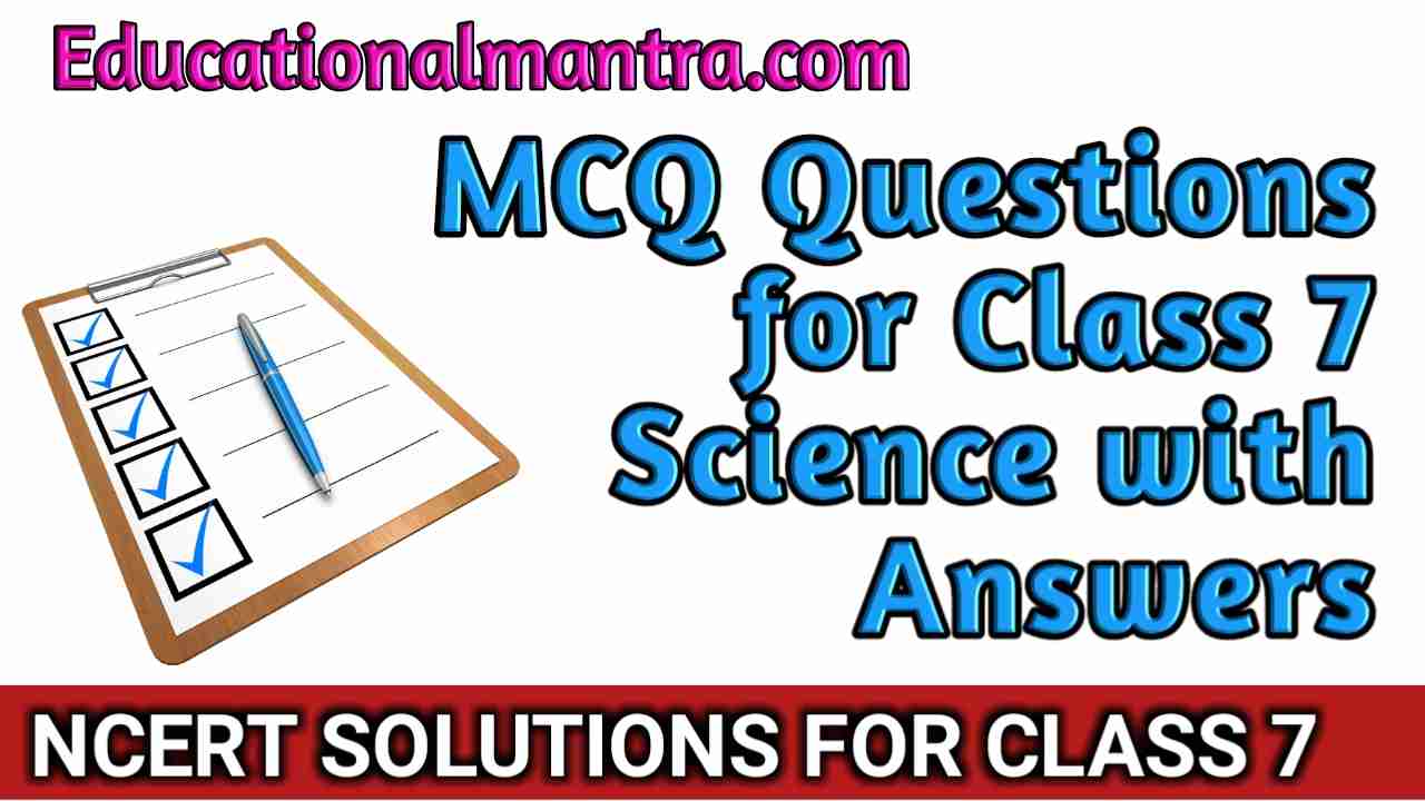 MCQ Questions for Class7 Science Chapter 3 Fibre to Fabric