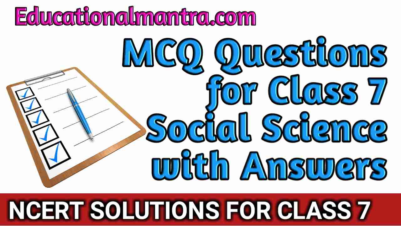 MCQ Questions for Class7 Social Science Chapter 3 The Delhi Sultans