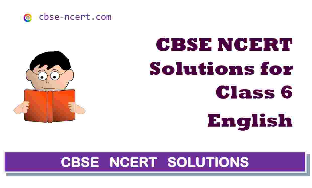 Cbse | Syllabus | Ncert | Solutions | Class 6 English