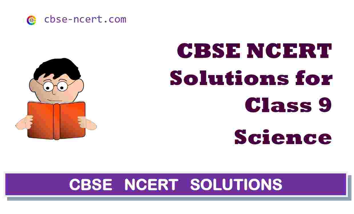 Cbse | Syllabus | Ncert | Solutions | Class 9 Science Cbse | Syllabus | Ncert | Solutions | Class 9 Science