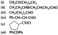 NCERT Solutions for Class 12 Chemistry Chapter 12 Aldehydes, Ketones and Carboxylic Acids 17