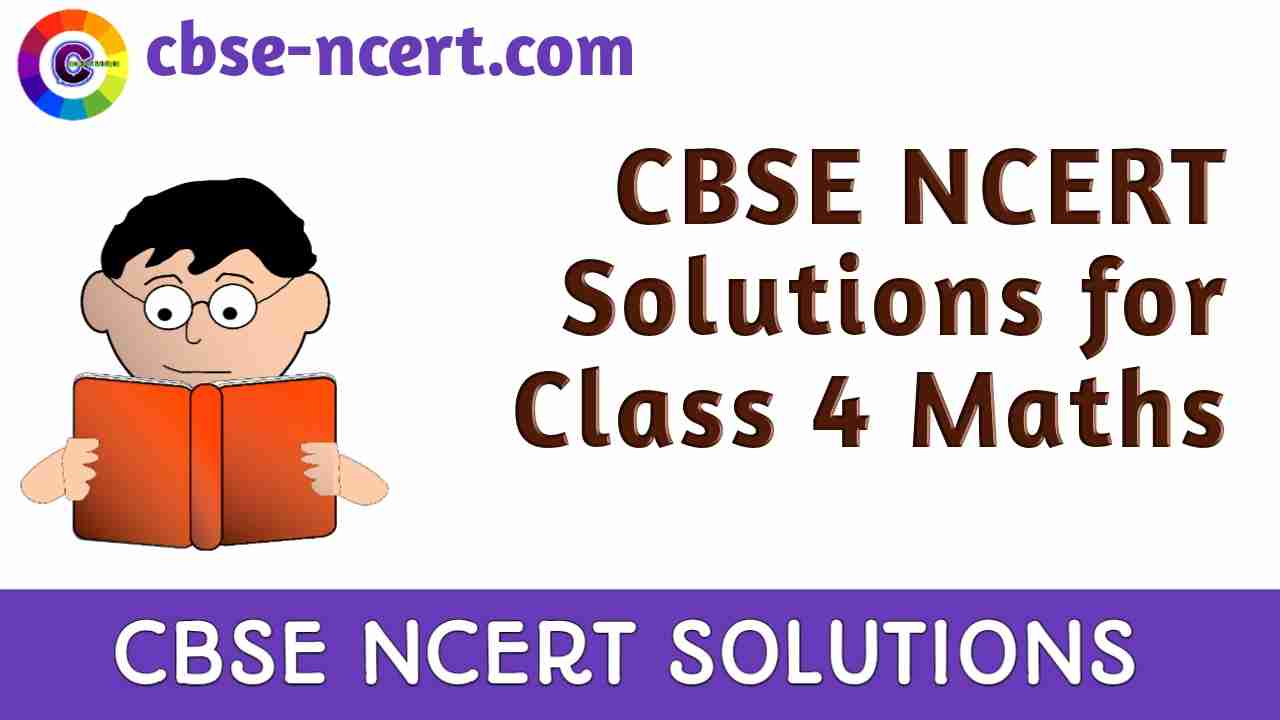 Cbse | Syllabus | Ncert | Solutions | Class 4 Maths Cbse | Syllabus | Ncert | Solutions | Class 4 Maths
